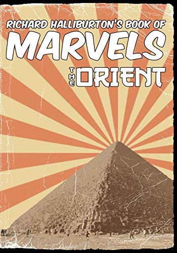 Richard Halliburton's Book of Marvels: the Orient von Living Book Press
