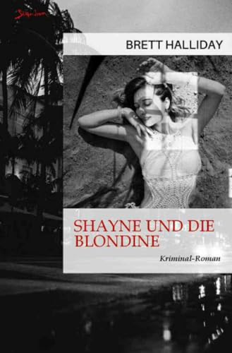 Shayne und die Blondine: Der Krimi-Klassiker! von epubli