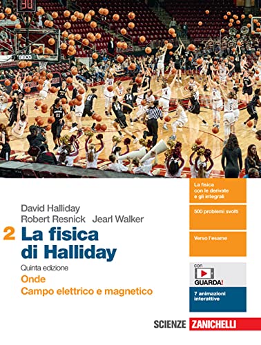 La fisica di Halliday. Per le Scuole superiori. Con e-book. Con espansione online. Onde, campo elettrico e magnetico (Vol. 2)
