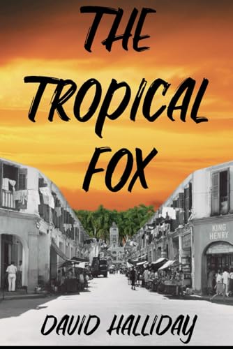 The Tropical Fox (Fox and Masters, Band 1) von Independently published