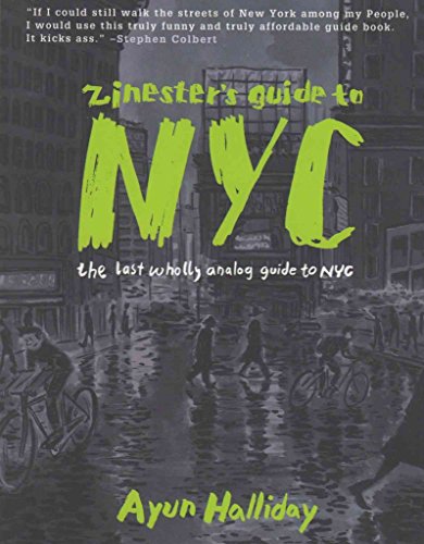 Zinester's Guide To Nyc: The Last Wholly Analog Guide to NYC (Travel) von Microcosm Publishing