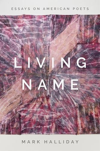 Living Name: Essays on American Poets von Louisiana State University Press