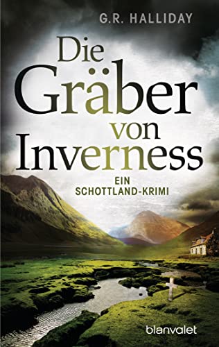 Die Gräber von Inverness: Ein Schottland-Krimi (Monica Kennedy, Band 3) von Blanvalet