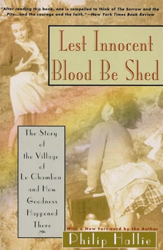 Lest Innocent Blood Be Shed: The Story of the Village of Le Chambon and How Goodness Happened There von Harper Perennial