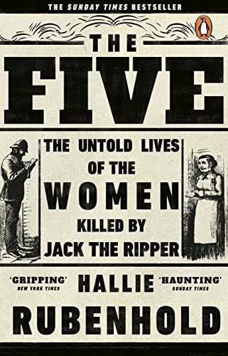 The Five: The Untold Lives of the Women Killed by Jack the Ripper von Transworld Publ. Ltd UK
