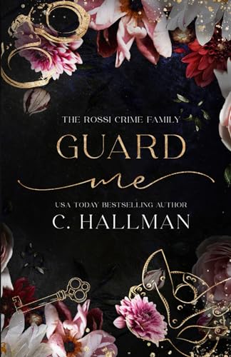 Guard Me: A Mafia Romance (The Rossi Crime Family, Band 3) von Independently published