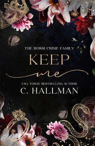 Keep Me: A Mafia Romance (The Rossi Crime Family, Band 2)