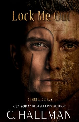 Lock Me Out: Sperr Mich Aus (Das Verschlossene Duett, Band 2) von Independently published