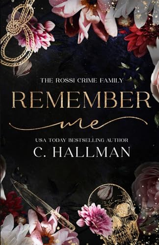 Remember Me: A Dark Mafia Romance (The Rossi Crime Family, Band 5) von Independently published