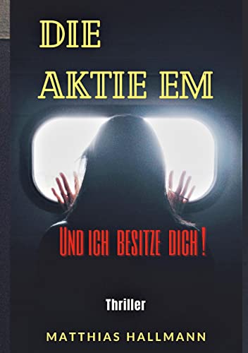 Die Aktie EM: Und ich besitze Dich!