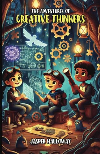 The Adventures of Creative Thinkers von The Good Child Bookstore
