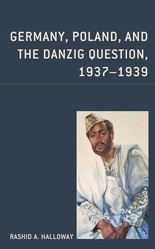 Germany, Poland, and the Danzig Question, 1937–1939 von Hamilton Books