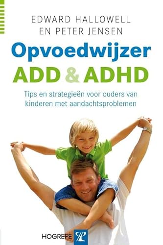 Opvoedwijzer ADD en ADHD: tips en strategieen voor ouders van kinderen met aandachtsproblemen: tips en strategieën voor ouders van kinderen met aandachtsproblemen Opvoedwijzer ADD en ADHD: tips en strategieen voor ouders van kinderen met aandachtsproblemen: tips en strategieën voor ouders van kinderen met aandachtsproblemen von Hogrefe Uitgevers BV