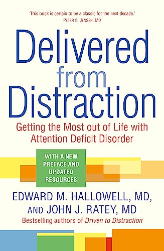 Delivered from Distraction: Getting the Most out of Life with Attention Deficit Disorder Delivered from Distraction: Getting the Most out of Life with Attention Deficit Disorder von Sheldon Press