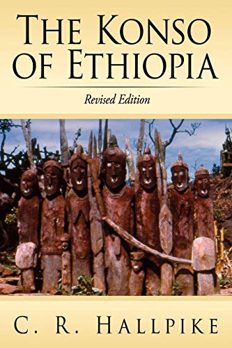 The Konso of Ethiopia: A Study of the Values of an East Cushitic People von Authorhouse UK