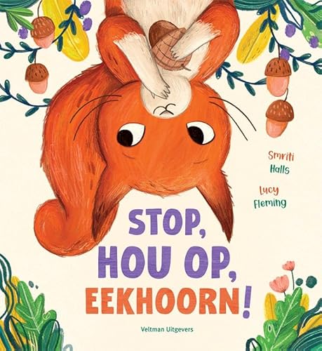 Stop, hou op, Eekhoorn! von Veltman Uitgevers B.V.