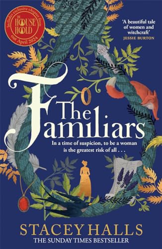 The Familiars: The dark, captivating Sunday Times bestseller and original break-out witch-lit novel The Familiars: The dark, captivating Sunday Times bestseller and original break-out witch-lit novel