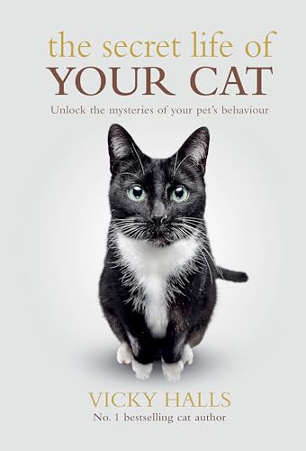 The Secret Life Of Your Cat: Unlock the Mysterious of Your Pet’s Behaviour von Cassell