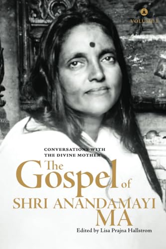 The Gospel Of Shri Anandamayi Ma Volume 1: Conversations With The Divine Mother von Yogi Impressions