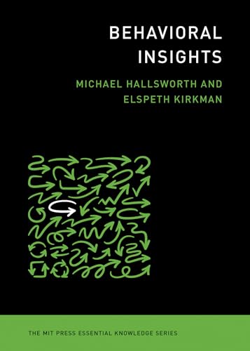 Behavioral Insights (The MIT Press Essential Knowledge series) von The MIT Press