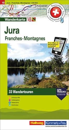 Jura, Franches-Montagnes, Delémont Tourenwanderkarte: Nr. 15, 33 Wandertouren, 1:50 000, mit kostenlosem Download für Smartphone Karten, Tourenführer, ... (Kümmerly+Frey Touren-Wanderkarten, Band 15)