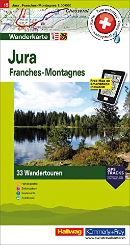 Jura, Franches-Montagnes, Delémont Tourenwanderkarte: Nr. 15, 33 Wandertouren, 1:50 000, mit kostenlosem Download für Smartphone Karten, Tourenführer, ... (Kümmerly+Frey Touren-Wanderkarten, Band 15) von Hallwag Karten Verlag