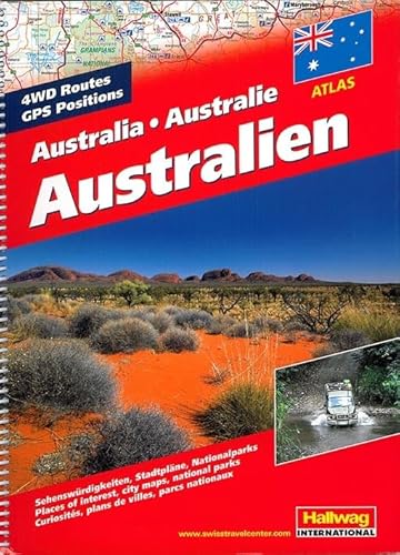 Australien Strassenatlas: Sehenswürdigkeiten, Stadtpläne, Nationalparks: Sehenswürdigkeiten, Stadtpläne, Nationaparks. 4WD Routes, GPS positions (Hallwag Atlanten)