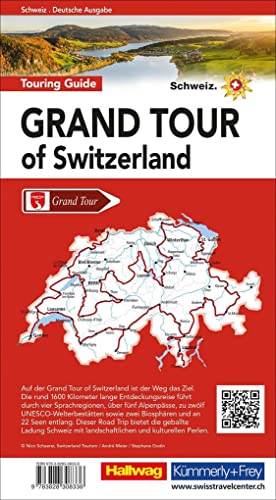 Grand Tour of Switzerland Touring Guide: 1600 km auf der Traumstrasse, Touren-Highlights, 25 Streckenabschnitte mit Tipps, Top-Sehenswürdikeiten, Erlebnisse (Hallwag Führer)