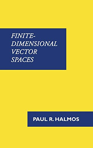 Finite-Dimensional Vector Spaces von Benediction Classics
