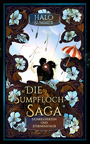 Dunkelherzen und Sternenstaub (Die Sumpfloch-Saga)