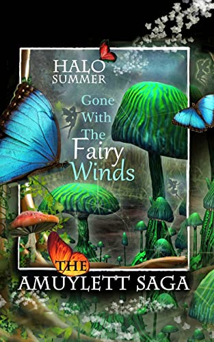 Gone With The Fairy Winds (The Amuylett Saga) von CREATESPACE