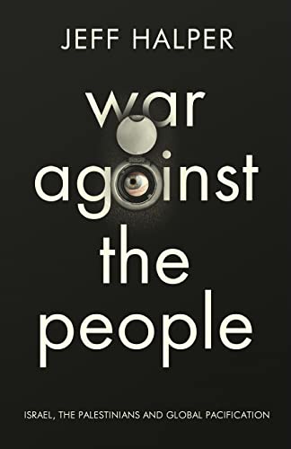 War Against the People: Israel, the Palestinians and Global Pacification von Pluto Press (UK)
