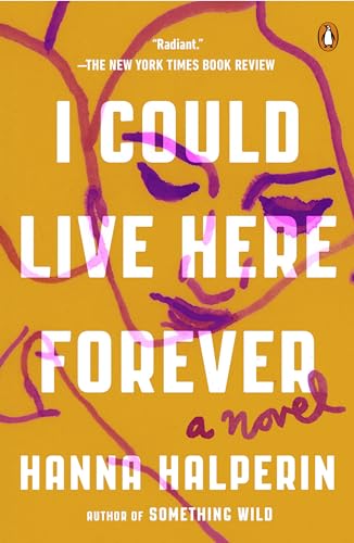I Could Live Here Forever: A Novel von Penguin Publishing Group