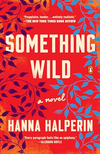 Something Wild: A Novel