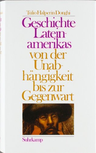 Geschichte Lateinamerikas von der Unabhängigkeit bis zur Gegenwart