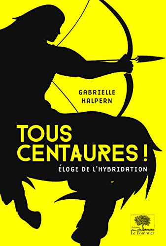 Tous centaures !: Éloge de l'hybridation von TASCHEN