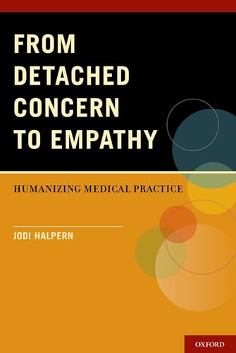 From Detached Concern to Empathy: Humanizing Medical Practice von OUP USA