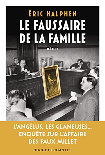 Le Faussaire de la famille: ENQUETE SUR LE PETIT FILS D UN GRAND PEINTRE von BUCHET CHASTEL