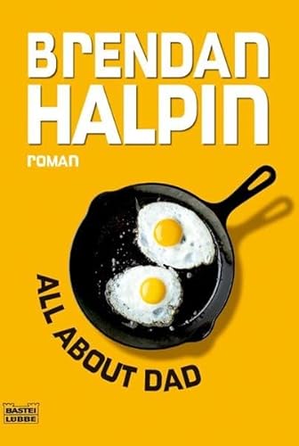 All About Dad: Roman (Allgemeine Reihe. Bastei Lübbe Taschenbücher)