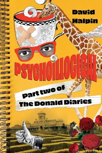 Psychoillogical: Part Two of the Donald Diaries von Shawline Publishing Group