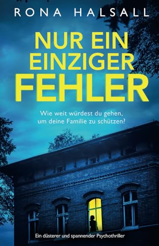 Nur ein einziger Fehler: Ein düsterer und spannender Psychothriller von Bookouture