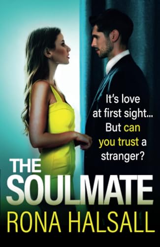 The Soulmate: BRAND NEW from Rona Halsall for 2025! The most breathtaking, cat-and-mouse psychological thriller you’ll read all year! von Boldwood Books