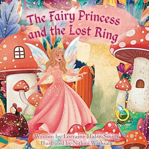 The Fairy Princess and The Lost Ring von LORRAINE HALSE