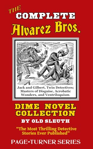 The Complete Alvarez Bros. Dime Novel Collection (Page-Turner Series)
