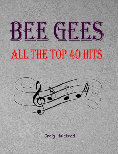 Bee Gees: All The Top 40 Hits