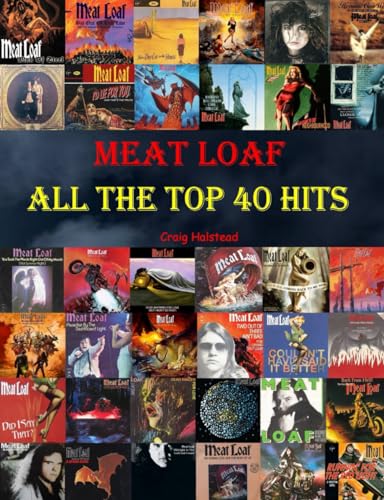 Meat Loaf: All The Top 40 Hits