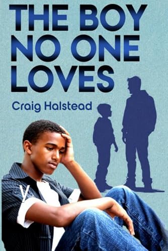 The Boy No One Loves: A M/M coming of age story The Boy No One Loves: A M/M coming of age story von Independently published