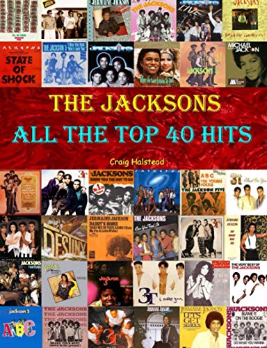 The Jacksons: All The Top 40 Hits The Jacksons: All The Top 40 Hits