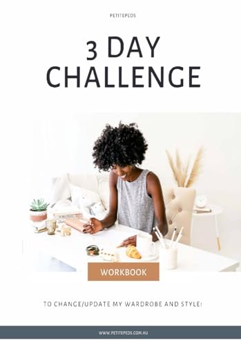 Petite Fashion Workbook: 3 DAY CHALLENGE TO UPDATE YOUR WARDROBE: Embark on a Style Revolution with a "Style Transformation” Workbook (Petite Fashion Workbooks) von Thorpe-Bowker