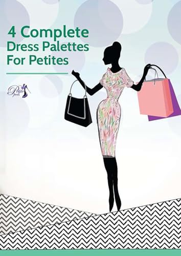 Petite Fashion Workbook: 4 COMPLETE DRESS PALETTES FOR PETITES: Level Up Your Style Game with a Done 4 U Dress Palette (Petite Fashion Workbooks) von Thorpe=-Bowker